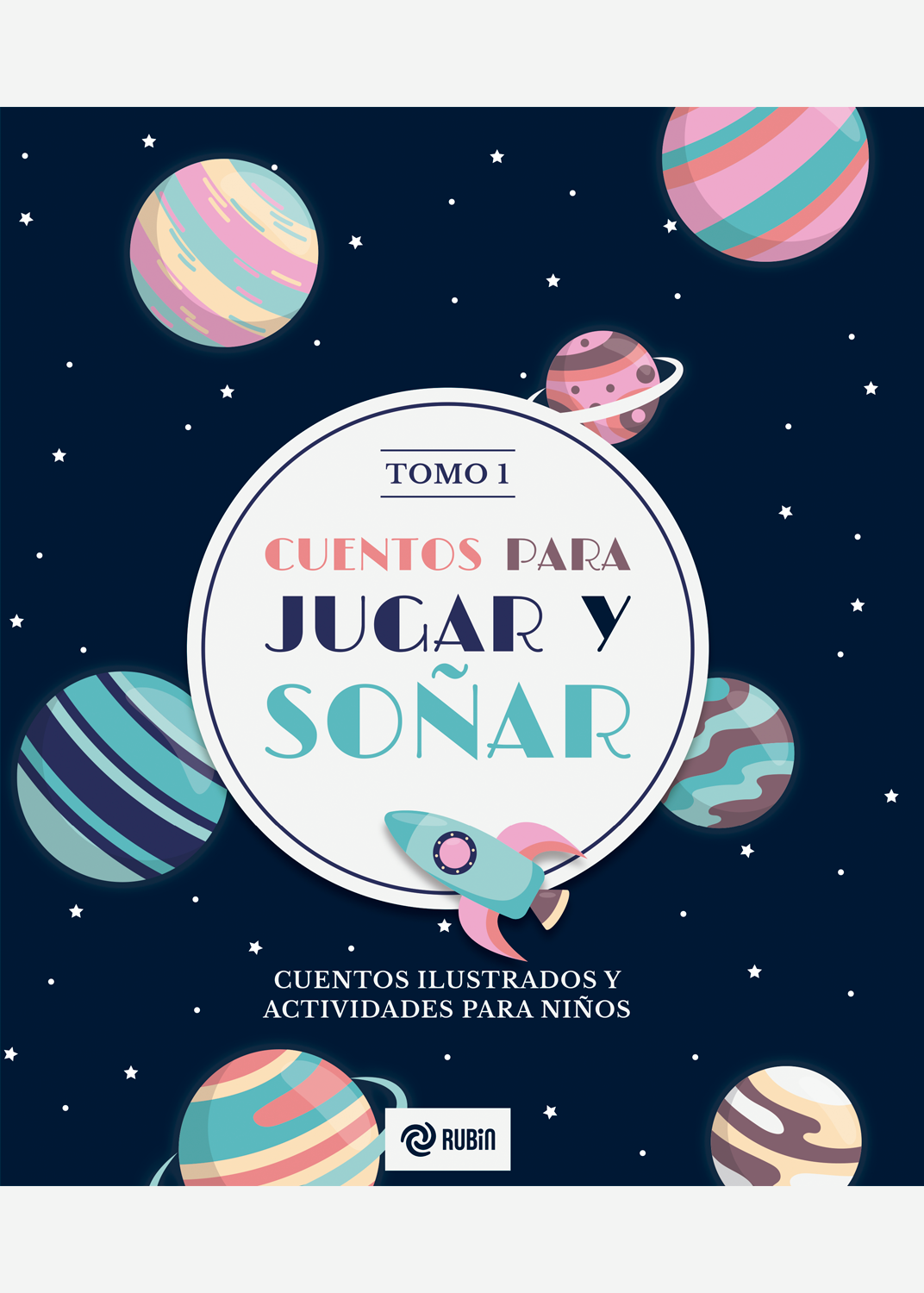 Cuentos para jugar y soñar tomo 1